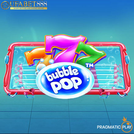 Bubble Pop ทดลองเล่นฟรี สล็อตครบทุกค่ายชั้นนำ อัปเดต 2024